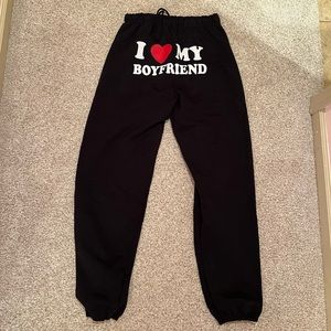 I Love My Boyfriend Sweatpants
